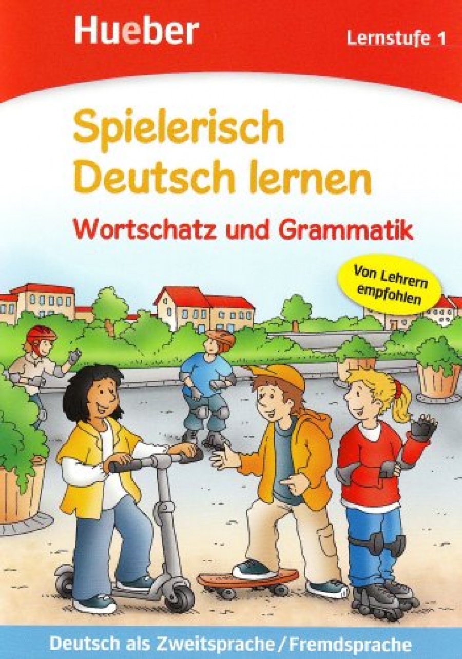 Agnes Holweck, Bettina Trust Spielerisch Deutsch lernen - Wortschatz und Grammatik - Lernstufe 1 