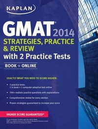 Kaplan Kaplan GMAT 2014. Strategies, Practice, and Review with 2 Practice Tests 