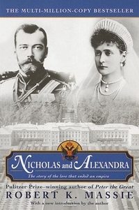 Massie, Robert K. Nicholas and Alexandra: Fall of Romanov Dynasty   (TPB) *** 