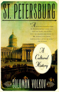Solomon, Volkov St Petersburg: Cultural History 