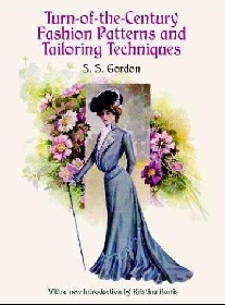 Gordon S. S. Turn-of-the-Century Fashion Patterns and Tailoring Techniques 