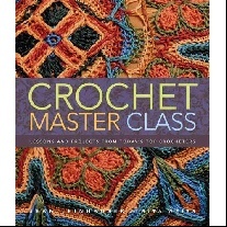 Weiss Rita, Leinhauser Jean Crochet Master Class: Lessons and Projects from Today's Top Crocheters 