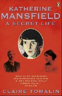 Claire, Tomalin Katherine Mansfield: A Secret Life 