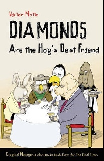 Mollo Victor Diamonds are the Hog's Best Friend 