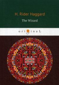 Haggard H.R. The Wizard 