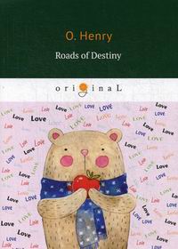 O. Henry Roads of Destiny 