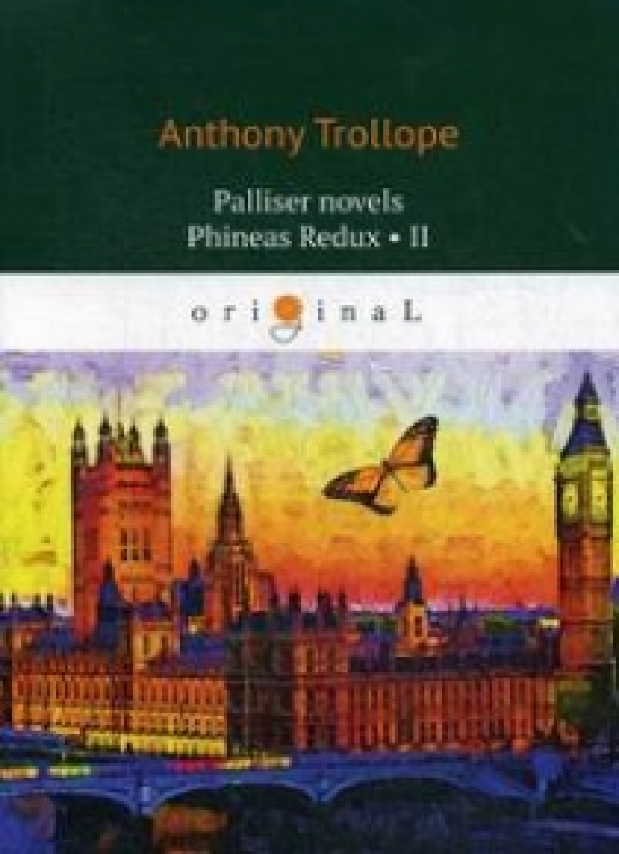 Trollope A. Palliser novels. Phineas Redux 