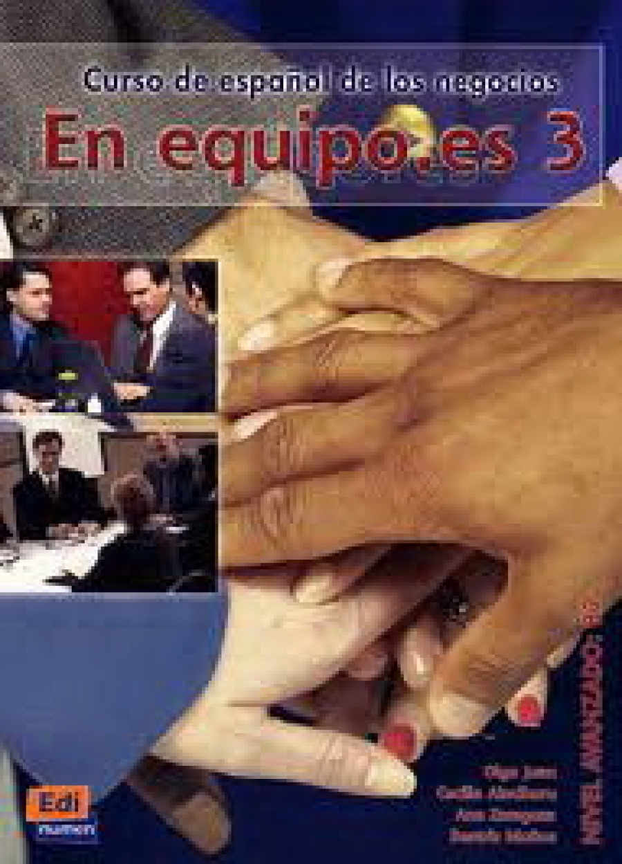 Olga J., Cecilia A., Ana Z., Beatriz M. En equipo.es 3 (Nivel Avanzado) - Libro Del Alumno 