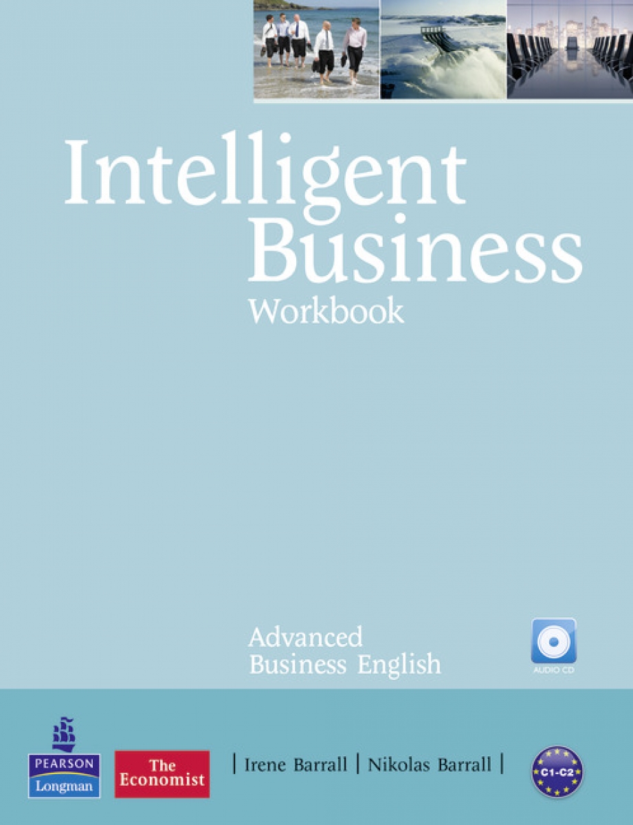 Christine Johnson, Tonya Trappe and Graham Tullis, Irene Barrall and Nikolas Barrall Intelligent Business Advanced Workbook with Audio CD 