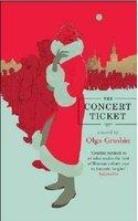 Grushin, Olga The Concert Ticket 