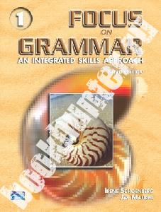 Irene E. Schoenberg, Jay Maurer Focus on Grammar 3rd Edition Level 1 Students' Book 