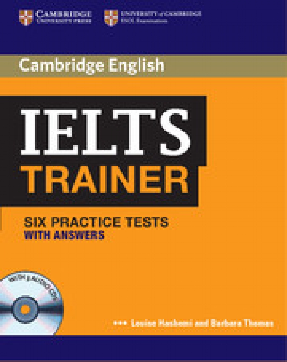 Barbara Thomas, Louise Hashemi IELTS Trainer Six Practice Tests with Answers and Audio CDs (3) 