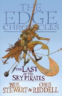 Stewart, Chris, Paul; Riddell Edge Chroncles: Last of Sky Pirates *** 