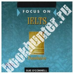 Sue O'Connell Focus on IELTS Foundation Class CD 1-2 