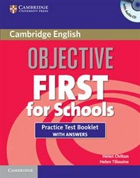 Helen Tiliouine, Helen Chilton Objective First For Schools 3rd Edition Practice Test Booklet with answers and Audio CD 