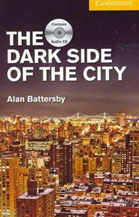 Alan Battersby The Dark Side of the City (with Audio CD) 