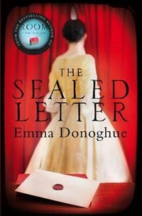 Emma Donoghue The Sealed Letter 