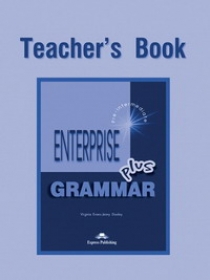 Virginia Evans, Jenny Dooley Enterprise Plus. Grammar Book. (Teacher's). Pre-Intermediate.   