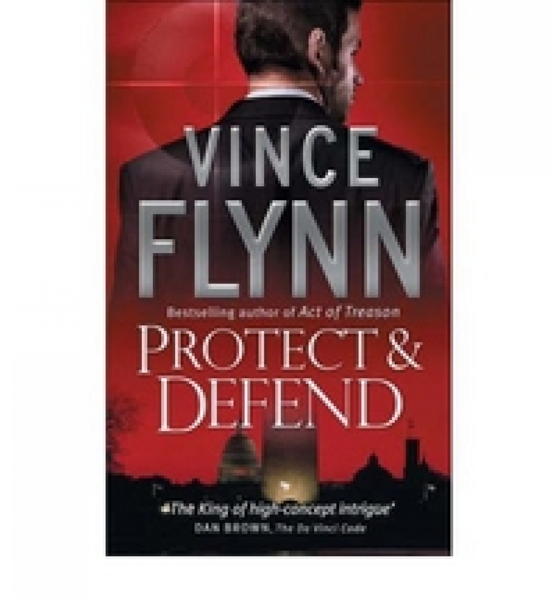 Flynn, Vince Protect and Defend  (No.1 NY Times bestseller) 
