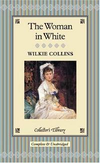 Collins, Wilkie The Woman in White 