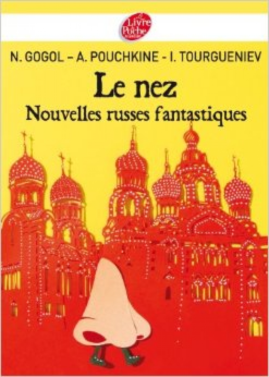 Gogol; Pouchkine; Tourgueniev Le nez - Nouvelles russes fantastiques 