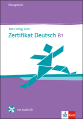 Mit Erfolg zum Zertifikat Deutsch B1 - Ubungsbuch + Audio-CD 