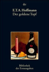 Hoffmann E.T.A. Goldene Topf, Der 