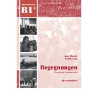 Buscha; Szita Begegnungen Deutsch als Fremdsprache B1+: Lehrerhandbuch 