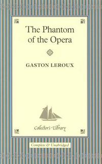 Leroux, Gaston The Phantom Of The Opera 