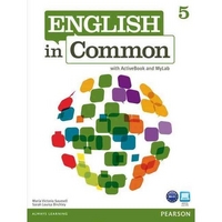 Maria Victoria Saumell, Sarah Louisa Birchley English in Common 5 Student's Book with ActiveBook and MyEnglishLab 