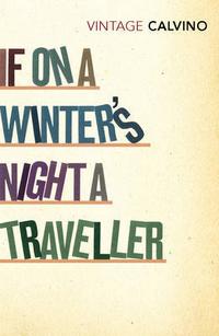 Calvino, Italo If On A Winter's Night A Traveller 