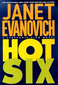 Janet, Evanovich Hot Six: A Stephanie Plum Novel 