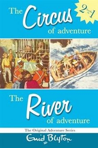 Blyton, Enid Circus of Adventure & River of Adventure 