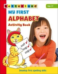 Freese Gudrun My First Alphabet Activity Book: Develop Early Spelling Skills 