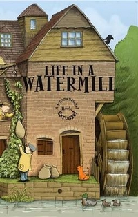 Cheshire Gerard Life in a Watermill: A 3-dimensional Carousel Book 