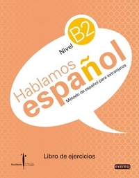 Hoyos Carmen Hablamos Espanol. NIvel B2. Libro de ejercicios. Metodo de Espanol para extranjeros 