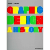 Eskilson Stephen J. Graphic Design: A History 