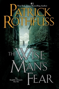 Rothfuss, Patrick Wise Man's Fear (Kingkiller Chronicles, Day 2) 