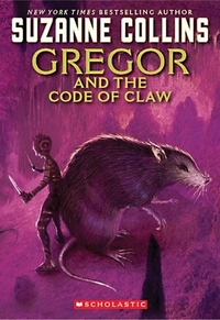 Suzanne, Collins Gregor and the Code of Claw (Underland Chronicles) 