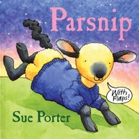 Sue, Porter Parsnip (lift-the-flap book) 