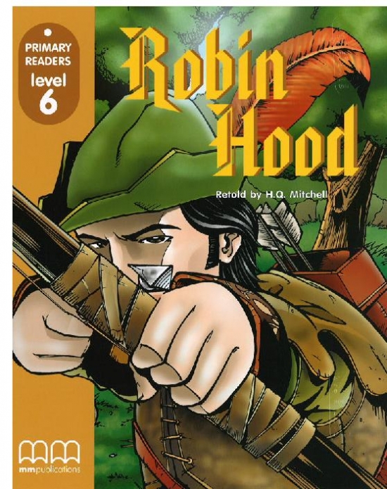 Mitchell H. Q. Primary Reader Level 6 Robin Hood, with Audio CD 
