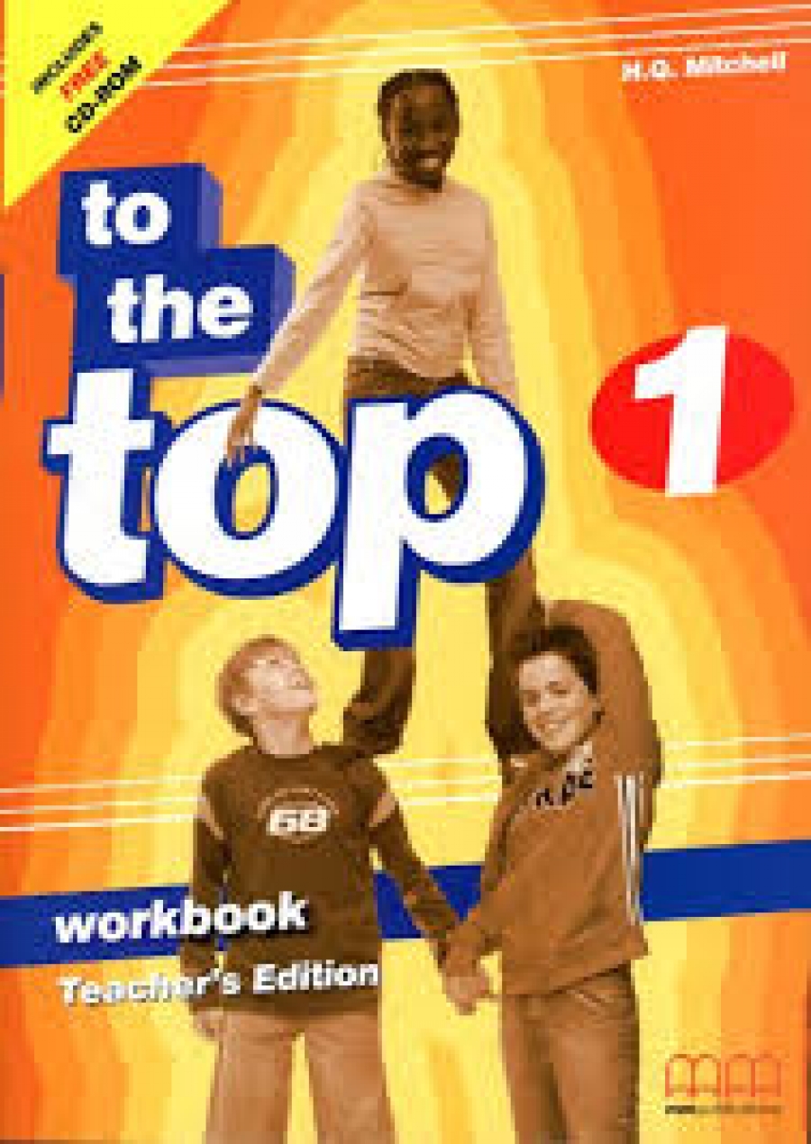 Mitchell H. Q. To the Top 1 Workbook Teachers Edition 