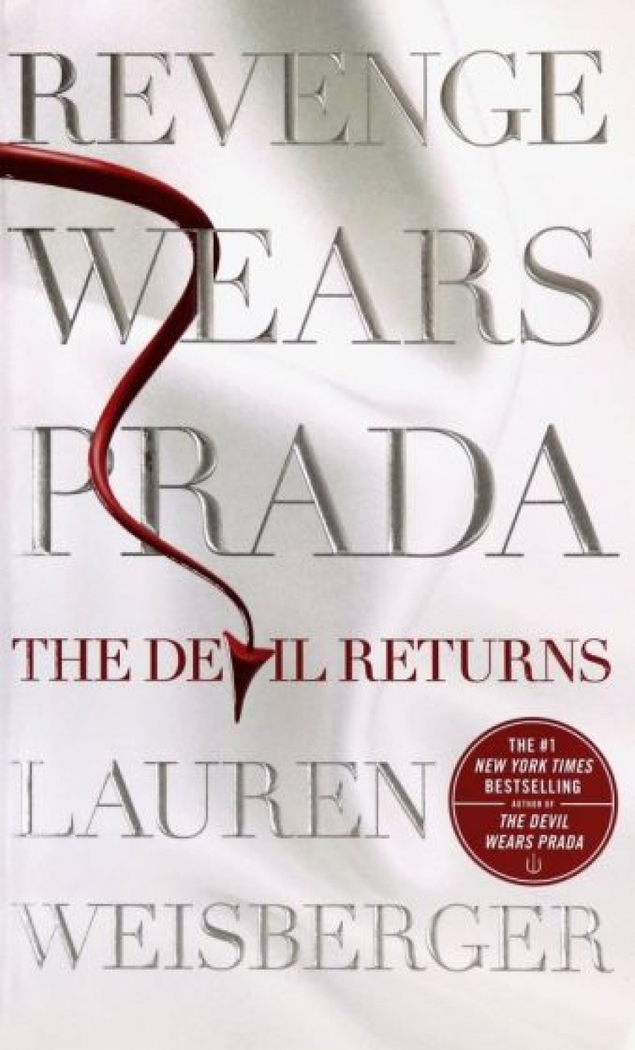 Lauren, Weisberger Revenge Wears Prada: The Devil Returns 