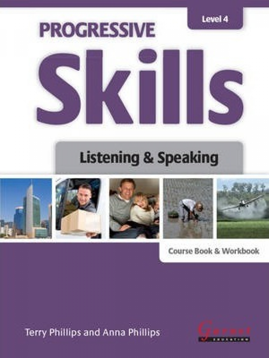 Phillips Terry, Phillips Anna Progressive Skills in English 4. Listening and Speaking. Course Book and Workbook 