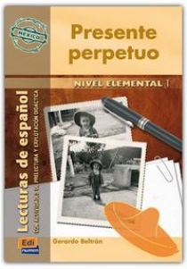 Gerardo B. Presente Perpetuo (Lecturas de Hispanoamérica Nivel Elemental) 