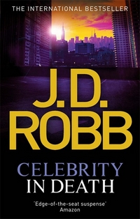 J.D., Robb Celebrity in Death 