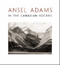 Adams A. Ansel Adams in the Canadian Rockies 