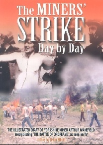 Brian, Wakefield, Arthur Elliot Miners strike day by day 