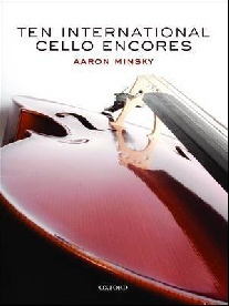 Aaron, Minsky Ten International Cello Encores 