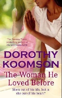 Dorothy Koomson The Woman He Loved Before 